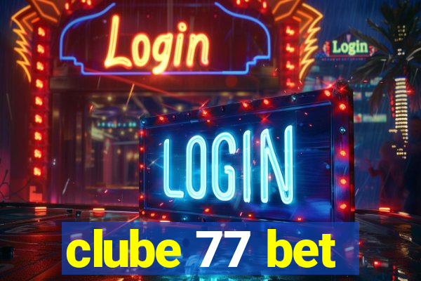 clube 77 bet